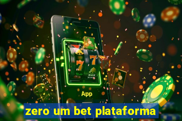 zero um bet plataforma